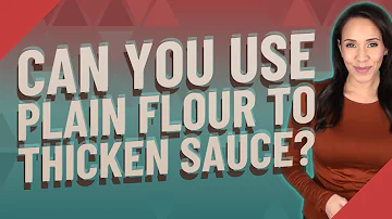 How do you thicken a sauce with flour?