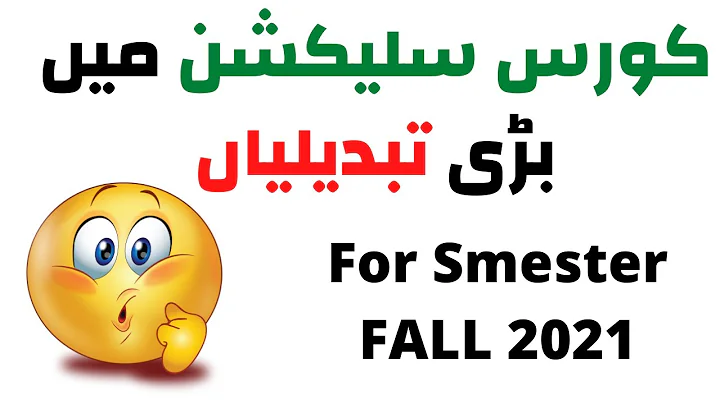 Course Selection Fall 2021 | Changing and Rules | Must Watch