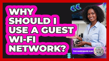 Why Should I Use A Guest Wi-Fi Network?