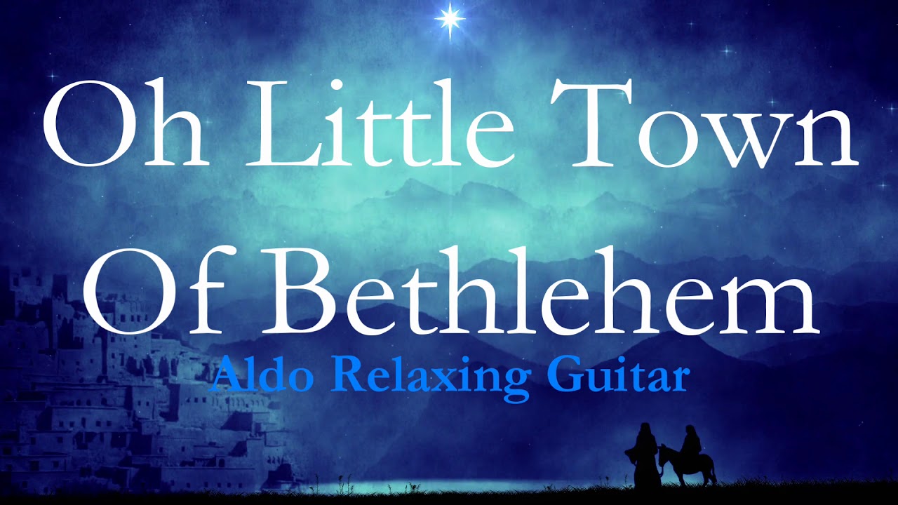 Watch Oh Little Town Of Bethlehem Classical Guitar Instrumental Acoustic Christmas Holiday Song By ALDO on YouTube