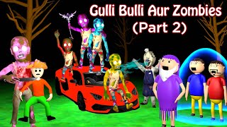 Gulli Bulli Aur Zombies Part 2 || Gulli Bulli Horror Story || MAKE JOKE HD ||