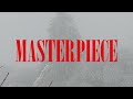 Masterpiece (by [LOREM] and C ROC)