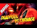 Deadpool VS Carnage / Дэдпул против Карнажа - пересказ сюжета