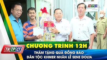Thăm tặng quà đồng bào dân tộc Khmer nhân lễ Sene Dolta | Cần Thơ TV