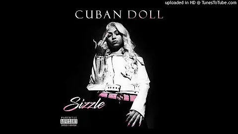 Cuban Doll - Sizzle