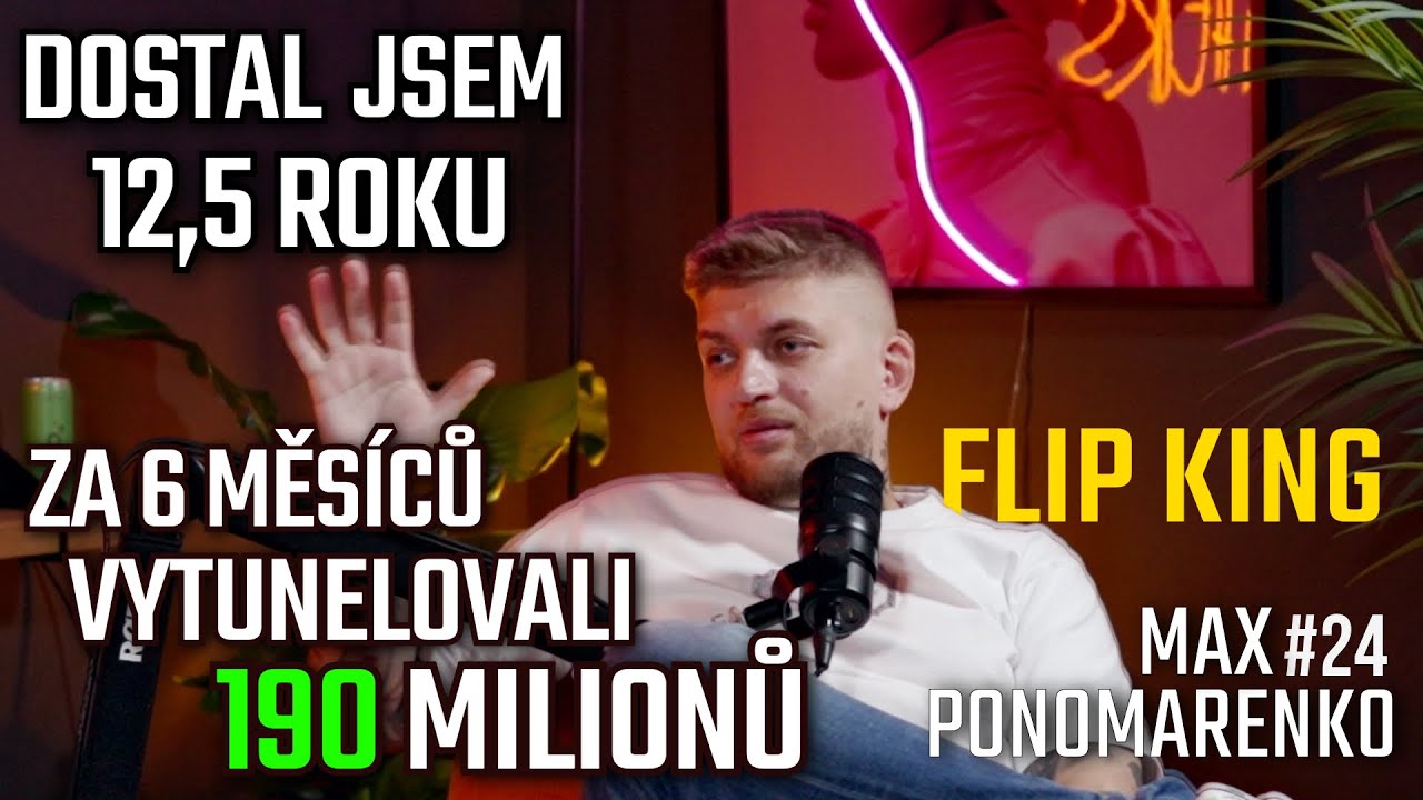 FLIP KING BEZ MASKY – VĚZEŇ, INVESTOR, VŮDCE NEBO VAROVÁNÍ? Maxim Ponomarenko - EP.24