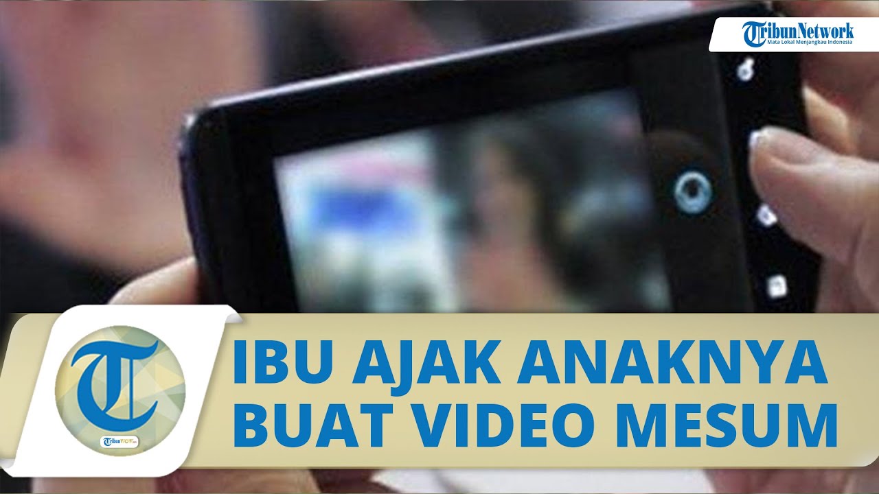 Heboh Seorang Ibu Ajak Dua Anak Perempuannya Buat Video Mesum dengan Pria  di Ngawi, Lalu Disebarkan - Tribun Video