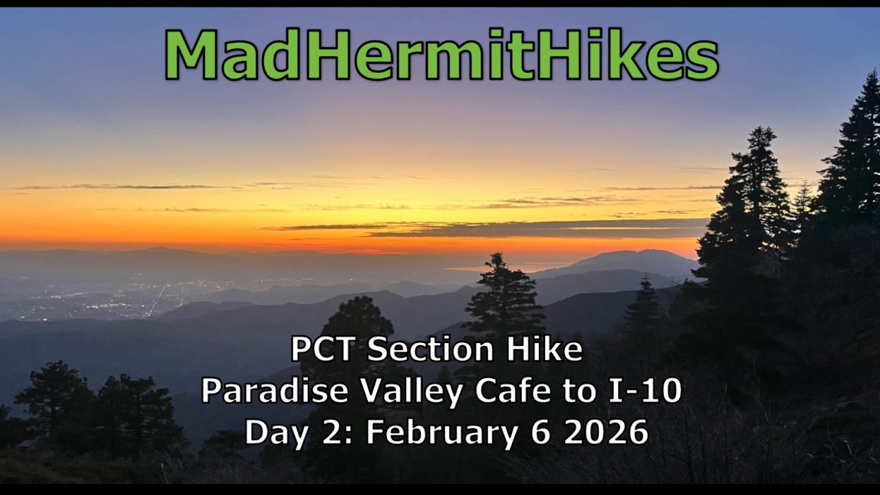 PCT Section Hike Paradise Valley Cafe to I-10 Crossing Day 2: February 6 2026