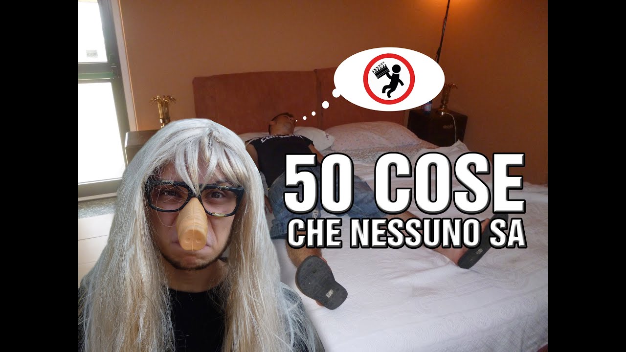 50 COSE CHE NESSUNO SA 2 YouTube 50 COSE CHE NESSUNO SA 2 YouTube