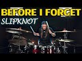 SLIPKNOT - BEFORE I FORGET - Drum Cover