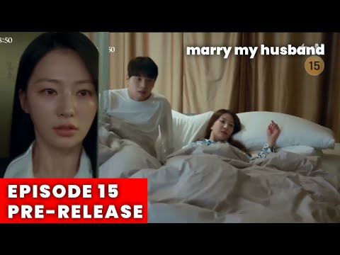 Marry My Husband | Episode 15 Pre-Release | Park Min Young {Eng Sub}