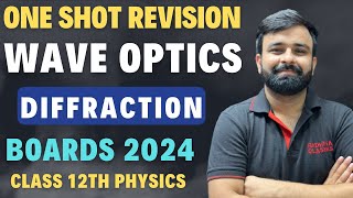 One Shot Revision I Diffraction of Light I Wave Optics Chapter 10 Class 12th Physics