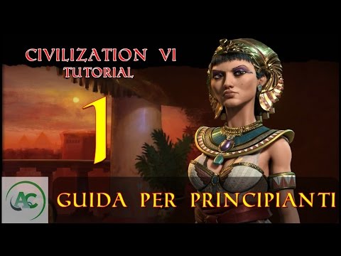 CIVILIZATION 6 TUTORIAL [ITA] #1 Risorse, meccaniche di gioco e apertura 🌾🐮