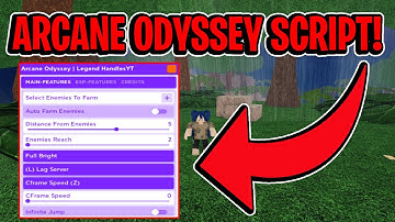 Arcane Odyssey Script GUI Hack (AUTOFARM, GODMODE, INFINITE STAMINA, AND MORE) *PASTEBIN*