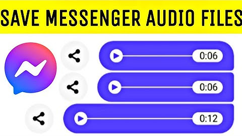 How to Save/Download Audio File From Facebook Messenger on Android & Ios