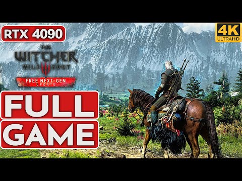 THE WITCHER 3 Next Gen Upgrade Gameplay Walkthrough FULL GAME [4K 60FPS PC RTX 4090] - No Commentary
