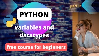 python-variables and datatypes|part-2