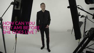 How Can You Test Ami Before She Goes Live?