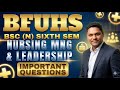 Exam se pehle ye zaroor dekhein! Nursing Management & Leadership Important Questions | BFUHS 6th Sem