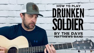 Drunken Soldier-Guitar Tutorial-Dave Matthews Band