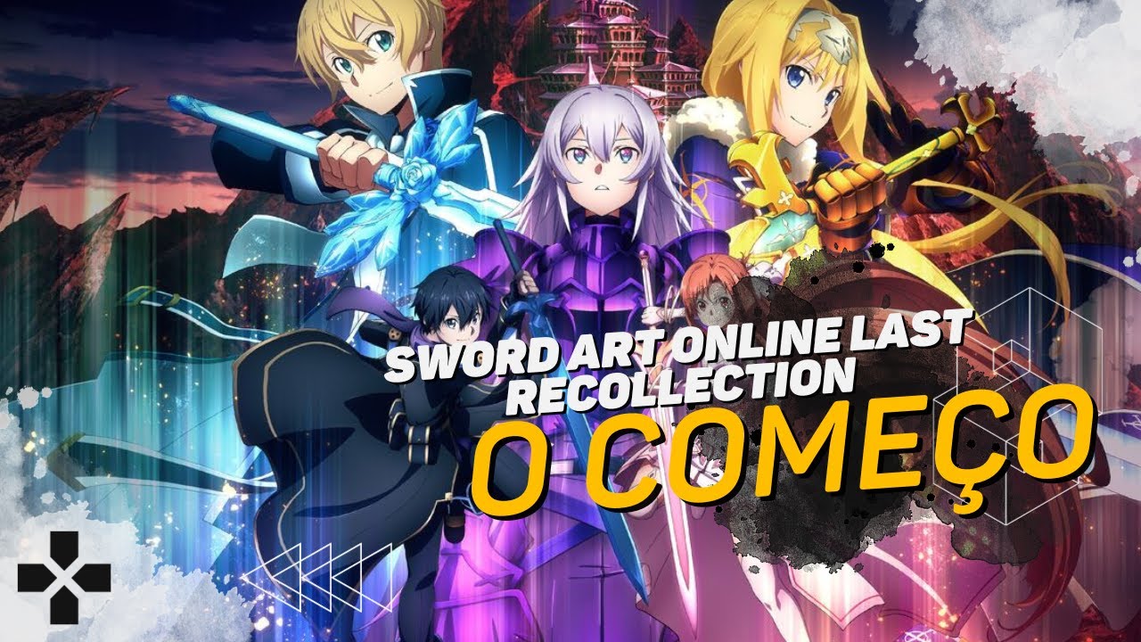 Sword Art Online: Last Recollection obter um trailer de lançamento cheio de  ação