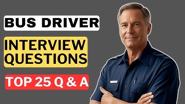 Bus Driver Interview Questions and Answers | How to Pass a Bus Driver Interview