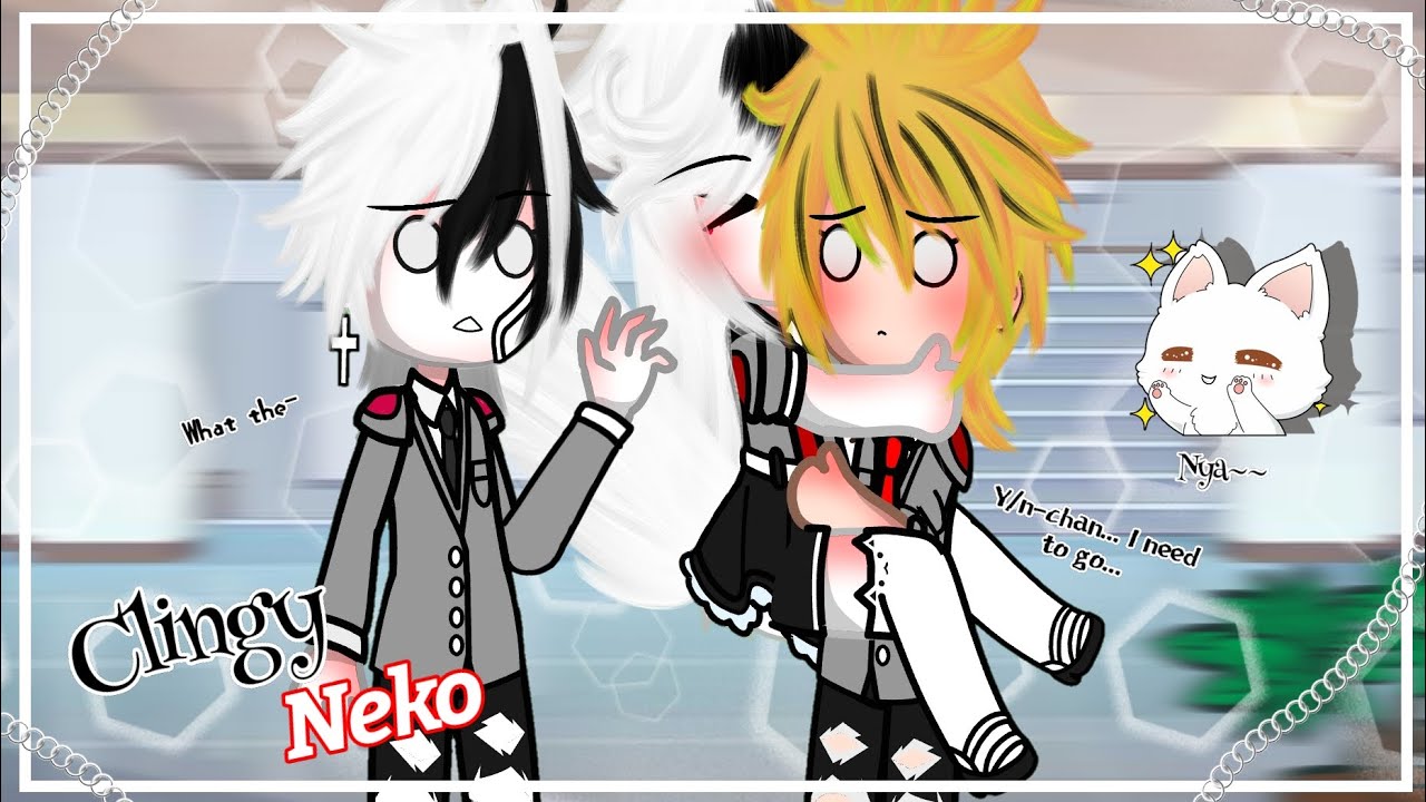 🍨Clingy Neko Y/n💥 Gachaclub||•Bakugo x F!Y/n•||MHA Au||[Requested]fit Y/n