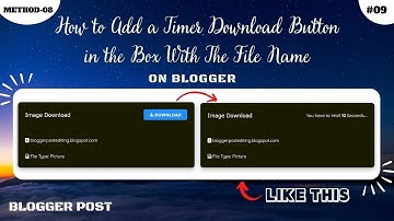 How to Add a Timer Download Button in the Box with the File Name on Blogger(Method-08) |Blogger Post