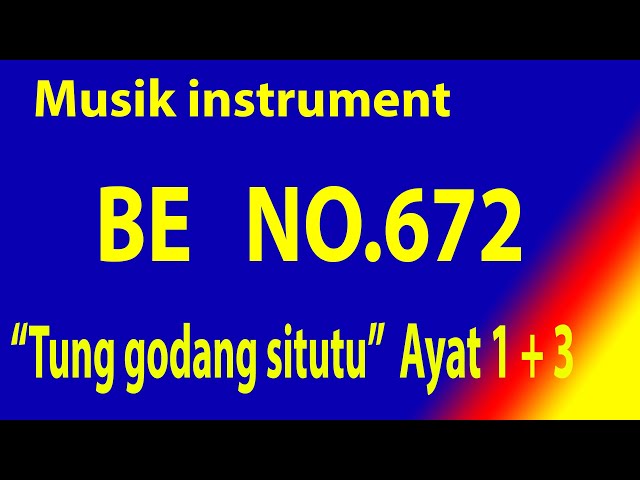 Buku Ende (BE) NO.672  TUNG GODANG SITUTU (Musik Box Original) Ayat 1+3 class=