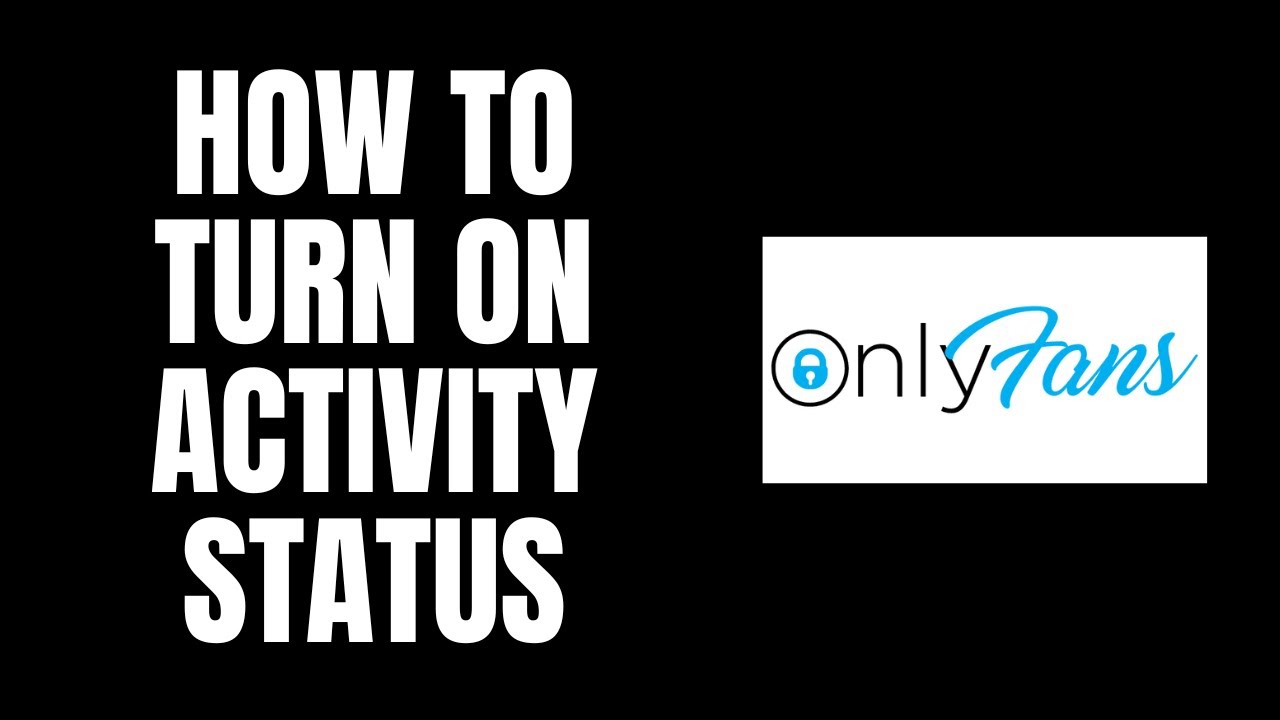 How To Turn On Activity Status OnlyFans Tutorials - YouTube