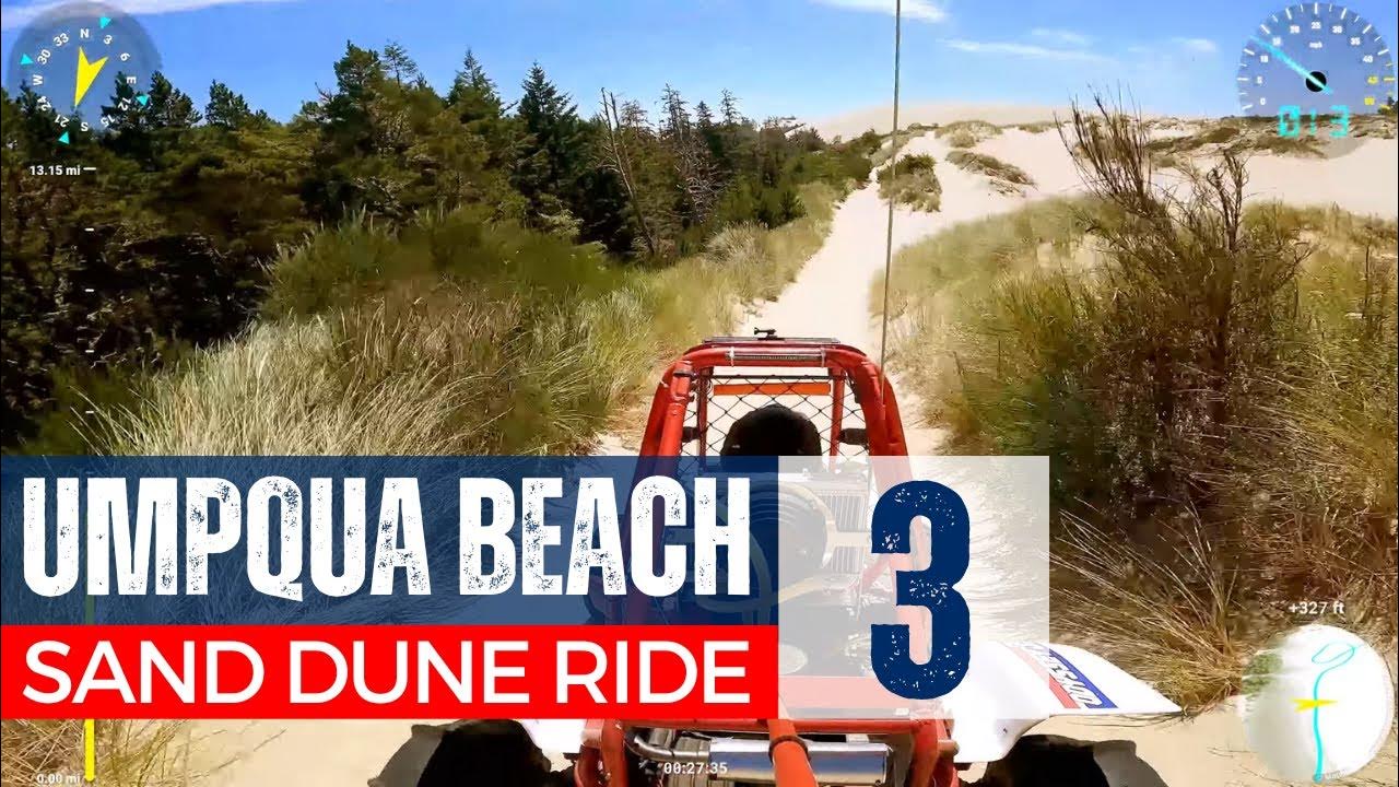 Umpqua Beach OHV Lighthouse Staging Area FL350 Sand Dune Ride Part 3 YouTube