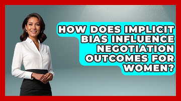 How Does Implicit Bias Influence Negotiation Outcomes For Women? - Gender Equality Network