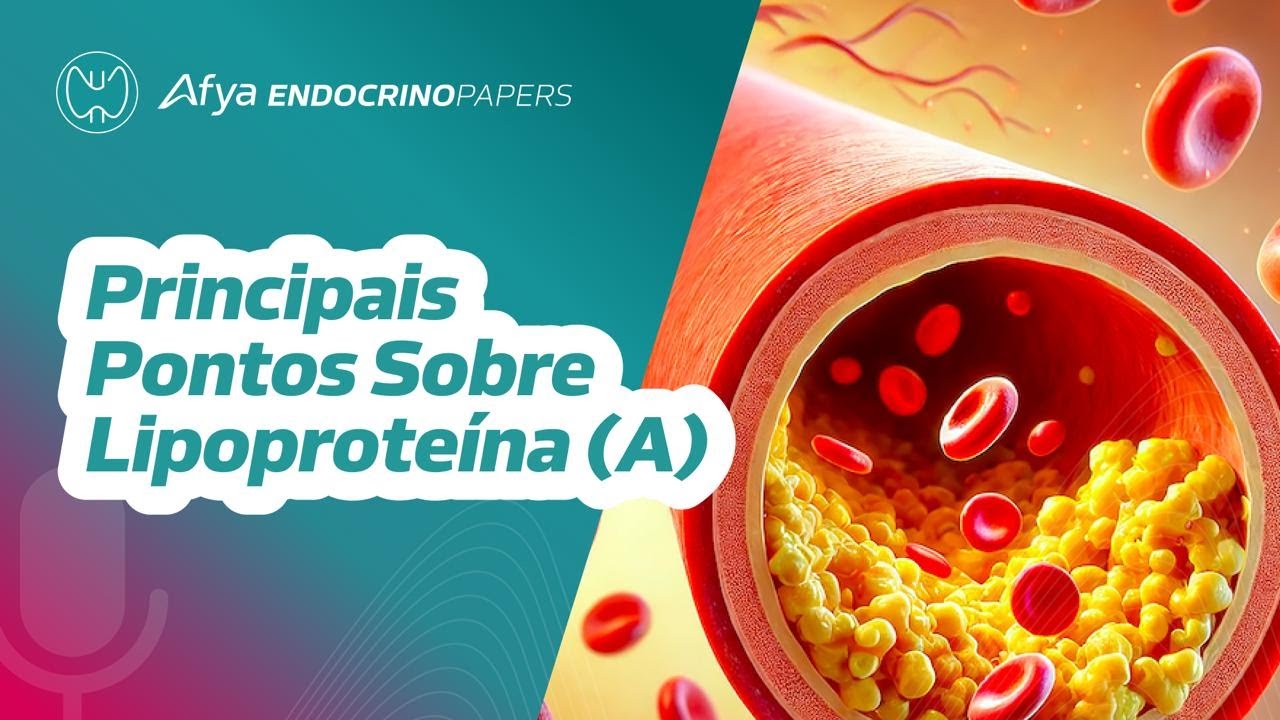 Principais pontos sobre Lipoproteína (a)