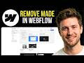 How to Remove Made in Webflow on Website