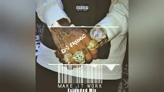 Make It Work - TYGA (DJ Freddo Extended Mix)