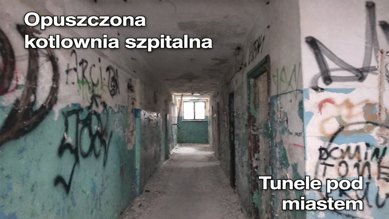 Opuszczona kotłownia szpitalna TUNELE POD MIASTEM