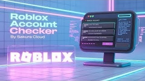 Roblox Account Checker 2025 | Sakura Cloud Fast Checker Tool