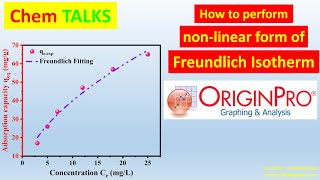 Freundlich Isotherm || How to apply non-linear Freundlich Isotherm model using Origin || Chem TALKS