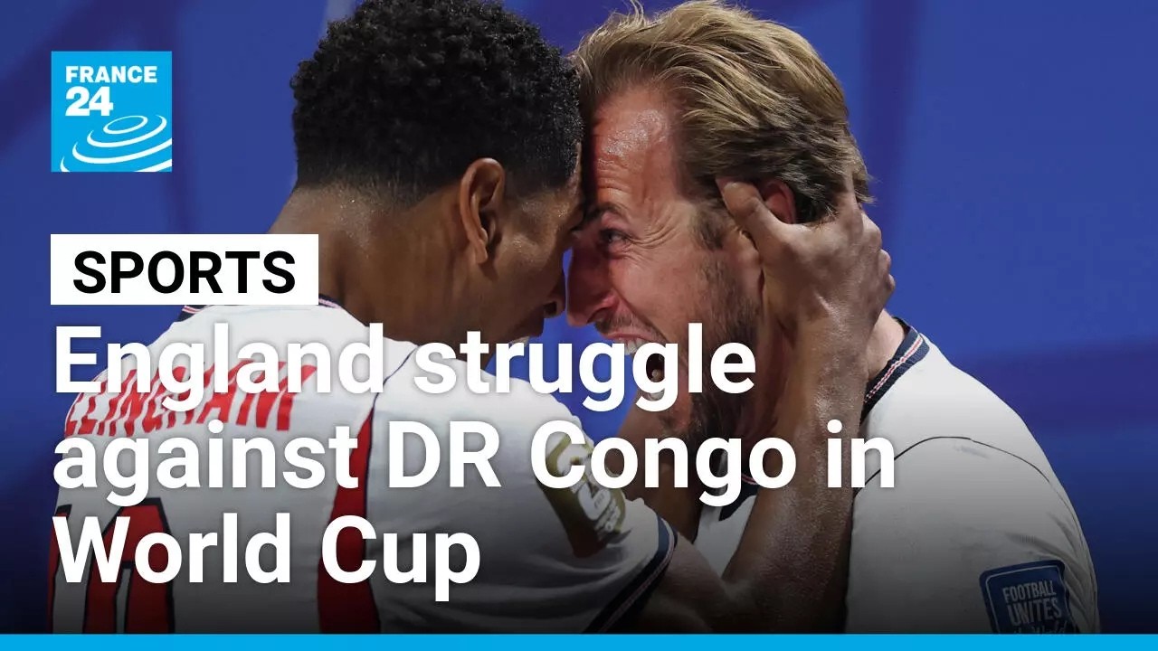 World Cup 2026 : England struggled against DR Congo, Belgium beat Senegal • FRANCE 24 English