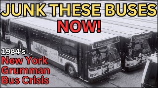 JUNK THESE BUSES NOW! New York's Grumman Bus Crisis of 1984 [History of Buses]