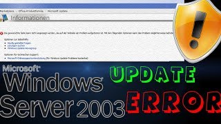 Windows Server 2003/R2 Updates FIX - Error 0x80072EFF und 0x80072F19 - Anleitung Deutsch/HD