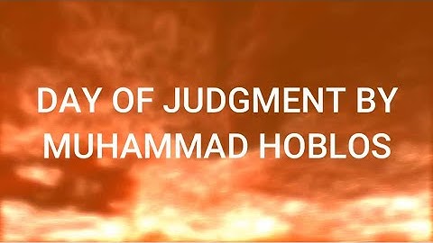 DAY OF JUDGMENT BY MUHAMMAD HOBLOS