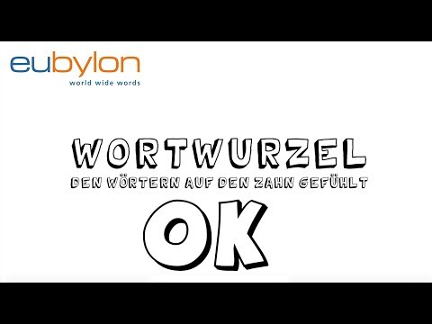 Wortwurzel: OK
