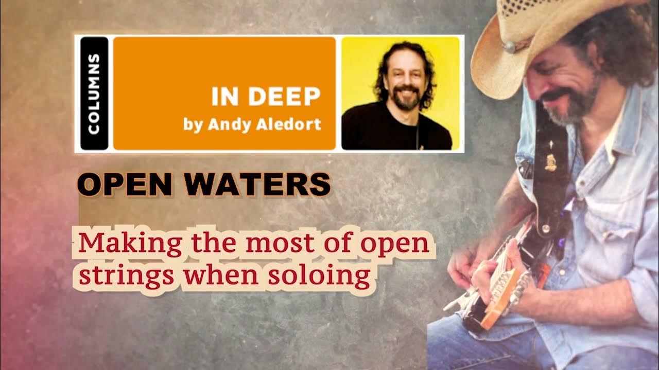 Andy Aledort Making the most of open strings when soloing YouTube