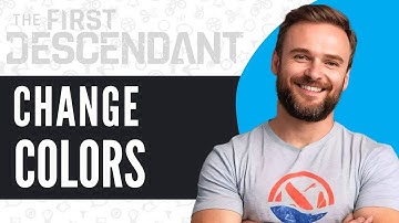 How To Change Colors in The First Descendant - Full Guide 2025