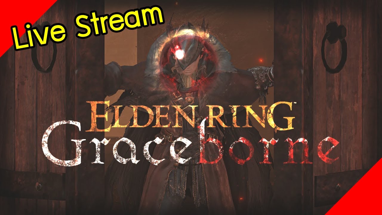 Elden Ring Graceborne Mod [ Live Stream ] :: จากนักล่าเมืองหย่าน้ำสู่ ...