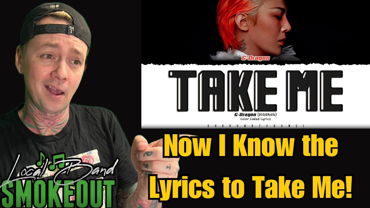 G-Dragon - Take Me ( Reaction ) COLOR CODED LYRICS