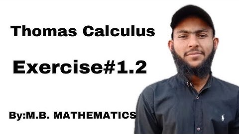 Lecture on the Exercise#1.2 of Calculus-l in urdu
