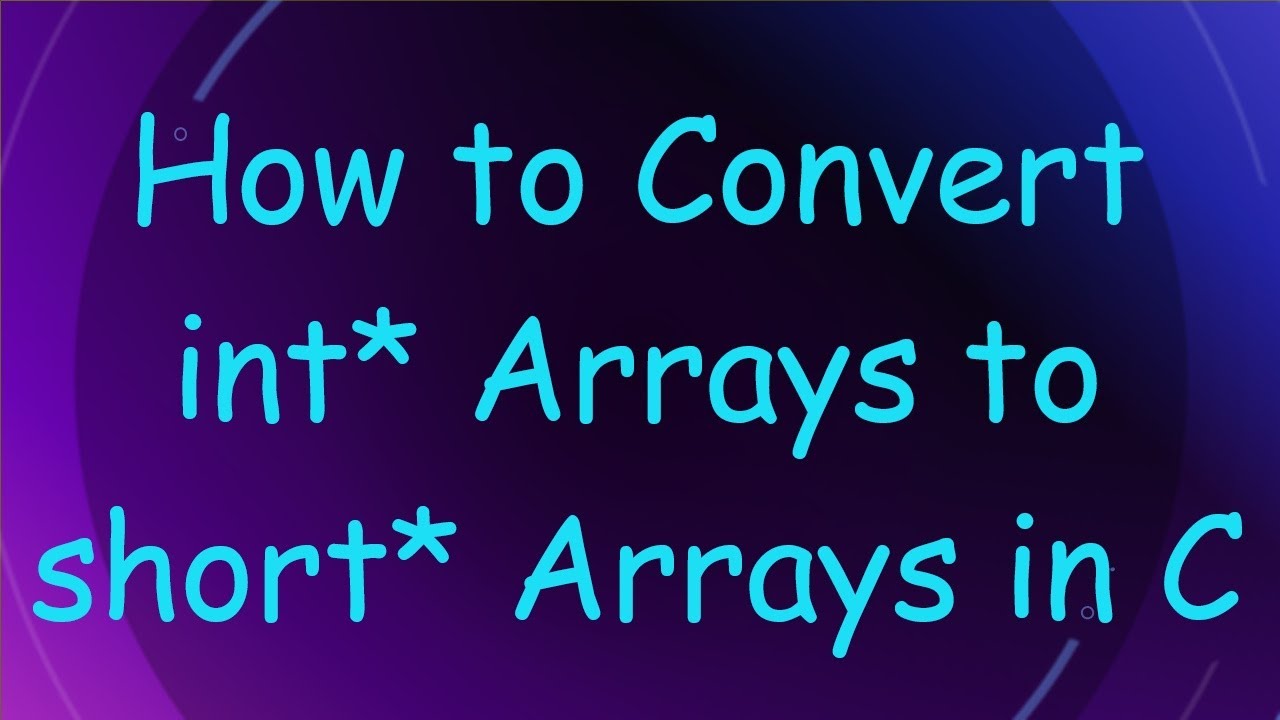 How to Convert int* Arrays to short* Arrays in C