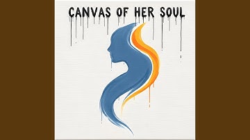 Canvas of Her Soul